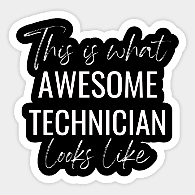 This Is What Awesome Technician Looks Like Sticker by twentysevendstudio